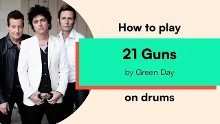 How to play '21 Guns' by Green Day on drums / Drum Sheet Music