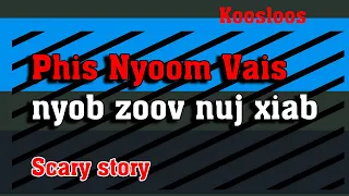 Phis Nyoom Vais nyob zoov nuj xiab  11/24/2022