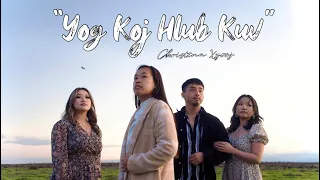 Yog Koj Hlub Kuv - Christina Xyooj | Official MV