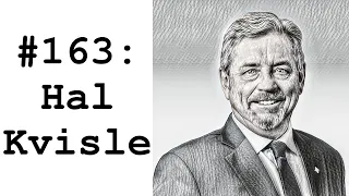#163: Hal Kvisle (Arc Resources/Finning/Cenovus) - Structuring M&A Deals & $2 Trillion in Assets