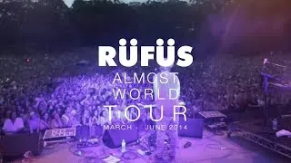 RÜFÜS 2014 Almost World Tour