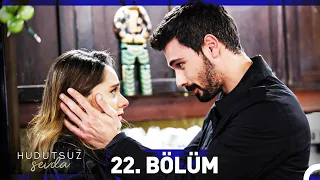 Hudutsuz Sevda 22. Bölüm