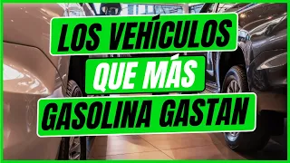 Los vehículos QUÉ MÁS GASOLINA consumen