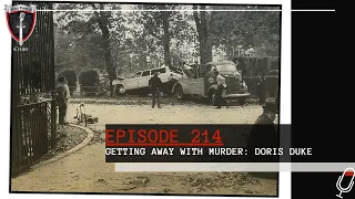 Episode 214: Getting Away With Murder: Doris Duke