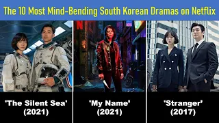 The 10 Most Mind Bending South Korean Dramas on Netflix