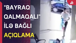 İcra Hakimiyyətindən bayrağı qoparan MƏMURLA BAĞLI AÇIQLAMA - APA TV