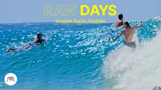 RAW DAYS | Snapper Rocks, Australia | Top CT Surfers and Locals on the Best Waves