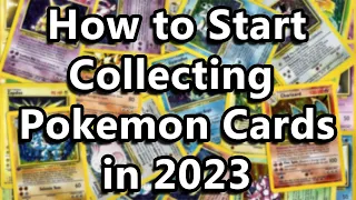 The Ultimate Guide: Starting Your Pokemon Card Collection in 2023