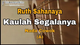 Kaulah Segalanya_Ruth Sahanaya_Male Key (Akustik Karaoke)