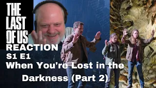 The Last of Us Reaction | S1E1 | part 2 | When You're Lost in the Darkness