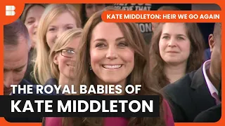 Kate Middleton: Heir We Go Again - Documentary