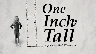 One Inch Tall, a poem by Shel Silverstein