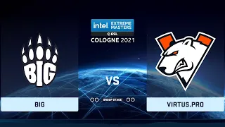 🔴  RU Virtus pro vs BIG  | IEM Season XVI - Cologne