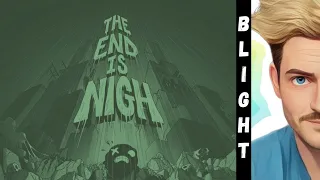 Let's Play The End Is Nigh - Blight