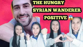 THE HUNGRY SYRIAN WANDERER POSITIVE (REACTION) MUST WATCH 😱