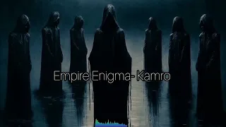 Empire - Enigma (Kamro remix)