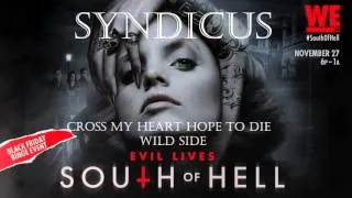 Cross My Heart Hope to Die - Wild Side  South of Hell