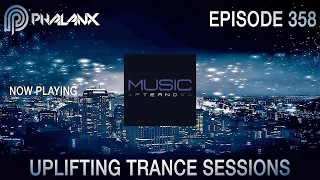 DJ Phalanx - Uplifting Trance Sessions EP.  358 (The Original) I November 2017