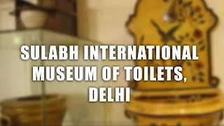 Sulabh International Museum of Toilets, Delhi | The DelhiPedia