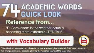 74 Academic Words Quick Look Ref from "Is the weather actually becoming more extreme? | TED Talk"