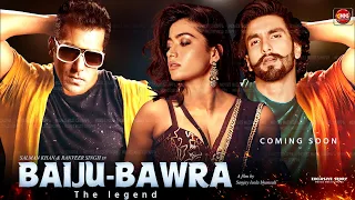 Baiju Bawra Official Teaser Trailer Update 2024 | Salman Khan, Ranveer Singh, Rashmika, Alia Bhatt