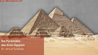 Die Pyramiden des Alten Ägypten - Dr. Arnulf Schlüter