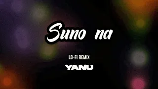 Suno na - Shaan [YANU Lo-Fi Remix]