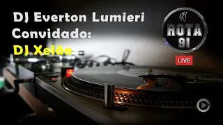 Programa Rota 91 - DJ's  Everton Lumieri & Xelão - Temporada 2021