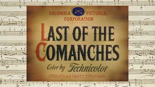 Last Of The Comanches - Opening & Closing Credits (George Duning - 1953)