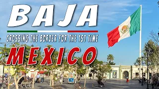 Baja Border Crossing Our First Time in the Van | Baja Van Life Adventure