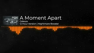 Odesza - A Moment Apart (Quad Reverbed) | 12 Hour Version