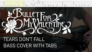 Bullet for My Valentine - Tears Don't Fall (Bass Cover with Tabs)