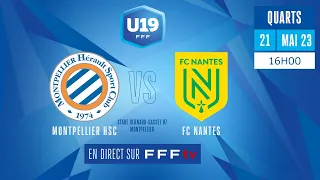 Quarts de finale I Montpellier HSC - FC Nantes U19 en replay I Play-offs CN U19 2022-2023