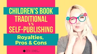 Children's Book - Traditional Publishing vs Self Publishing