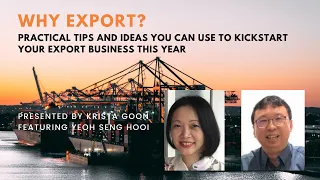 Why Export? - All You Need To Know Before You Start Exporting Your Products w/ Yeoh Seng Hooi