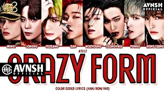 ATEEZ - CRAZY FORM (Cn1boyz Lyrics) EP.30 || Color Coded Lyrics (Han/Rom/Ind)