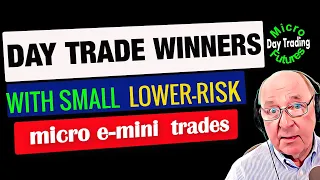 How to Daytrade to Win: NASDAQ Micro Small Lower Risk Trading