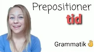 Grammatik - prepositioner vid tid