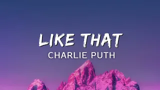 Charlie Puth - Like That  (Lyrics)