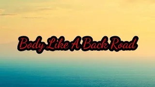 Body Like a Back Road - Music Travel Love  Lyrics