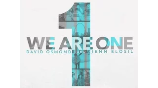 We Are One - David Osmond & Jenn Blosil