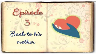 Back to his Mother | Episode 3 | Story of Prophet Muhammad | Sera4kids .