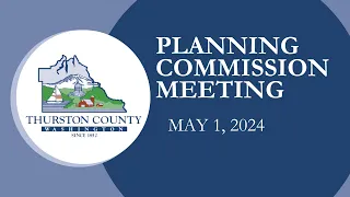 May 1, 2024 Thurston County Planning Commission Meeting