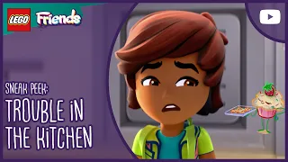 TROUBLE IN THE KITCHEN 🧑‍🍳 | #SneakPeek | LEGO Friends The Next Chapter