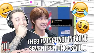 the8 (minghao) in Going Seventeen once said... | NSD REACTION