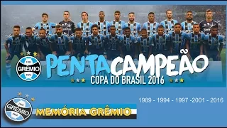 Grêmio 2016 - Título Copa do Brasil