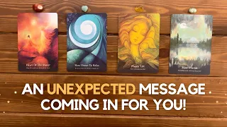 An Unexpected Message Coming In For You! ✨📨 👉 😍✨ | Timeless Reading