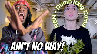 Ren - Dumb King Come | REACTION | KING DOTTA AND MichelleShow DISS!!