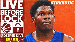 NBA DFS Deeper Dive & Live Before Lock (Wednesday 12/28/22) | DraftKings & FanDuel NBA Lineups