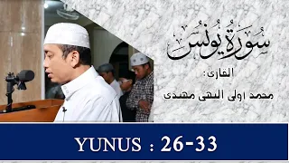 Surat yunus ayat 26-33   II  Ustadz Moh Ulin Nuha MSI al-Hafizh